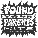Pound Your Parents sign